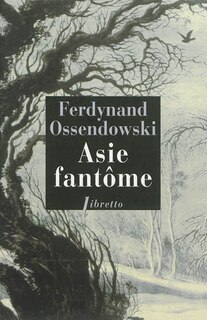 Front cover_Asie fantôme : à travers la Sibérie sauvage, 1899-1905