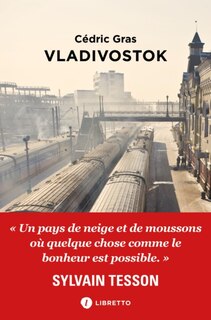 Front cover_Vladivostok : neiges et moussons : récit de voyage
