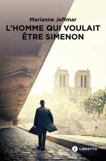 Couverture_L' homme qui voulait &ecirc;tre Simenon