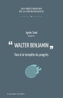 Front cover_Walter Benjamin face à la tempête du progrès