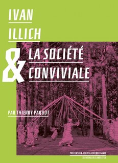 Couverture_Ivan Illich & la société conviviale