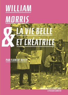 Front cover_William Morris & la vie belle et créatrice