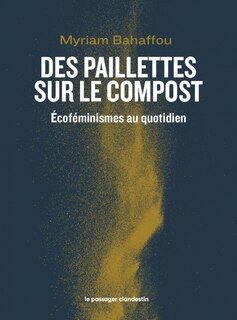Front cover_Des paillettes sur le compost : écoféminismes au quotidien