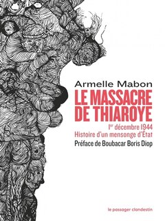 Couverture_Le massacre de Thiaroye : 1er décembre 1944 : histoire d'un mensonge d'Etat