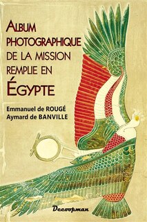 Front cover_Album photographique de la mission remplie en Egypte
