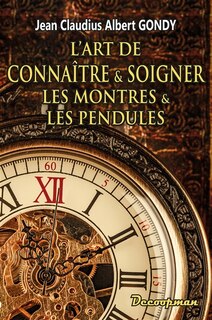 Front cover_L' art de connaître & soigner les montres & les pendules