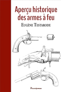 Couverture_Aper&ccedil;u historique des armes &agrave; feu