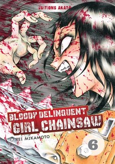 Front cover_Bloody delinquent girl chainsaw, Vol. 6