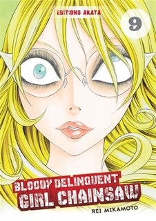 Couverture_Bloody delinquent girl chainsaw, Vol. 9