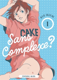 Couverture_Sans complexe ?, Vol. 1