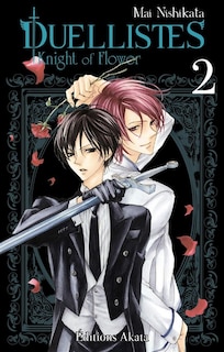 Couverture_DUELLISTES, KNIGHTS OF FLOWERS - TOME 2