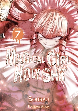 MAGICAL GIRL HOLY SHIT - TOME 7