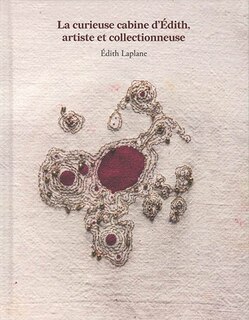 La curieuse cabine d'Edith, artiste et collectionneuse: Edith Laplane