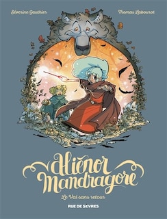 ALIÉNOR MANDRAGORE TOME 5 LE VAL SANS RETOUR