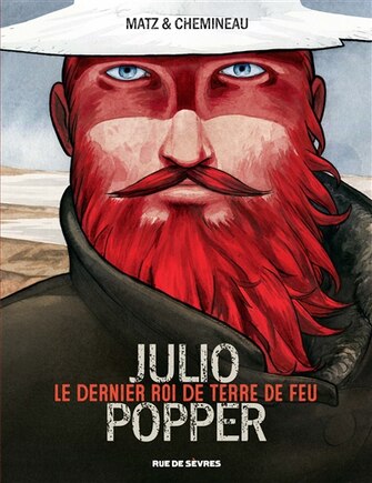 Julio Popper le dernier roi de Patagonie