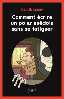 Couverture_Comment écrire un polar suédois sans se fatiguer
