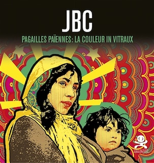 Couverture_JBC : pagailles païennes : la couleur in vitraux