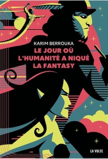 Front cover_Le jour où l'humanité a niqué la fantasy