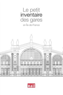 Couverture_Le petit inventaire des gares en Ile-de-France