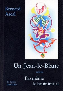 Front cover_Un Jean-le-Blanc ; Pas m&ecirc;me le bruit initial