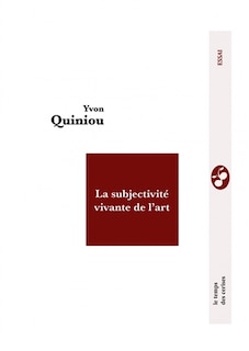 Couverture_La subjectivit&eacute; vivante de l'art