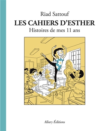 Couverture_Les cahiers d'Esther, Vol. 2. Histoires de mes 11 ans