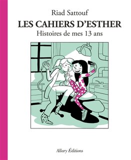 Couverture_Les cahiers d'Esther, Vol. 4. Histoires de mes 13 ans