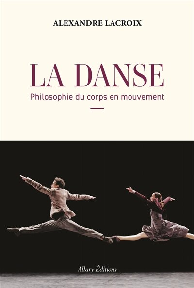 La danse: philosophie du corps en mouvement