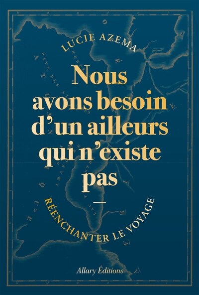 Front cover_Nous avons besoin d'un ailleurs qui n'existe pas
