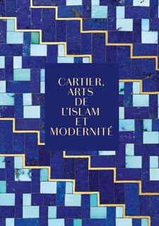 Front cover_Cartier, arts de l'islam et modernité