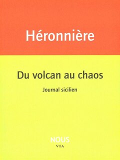 Couverture_Du volcan au chaos : journal sicilien