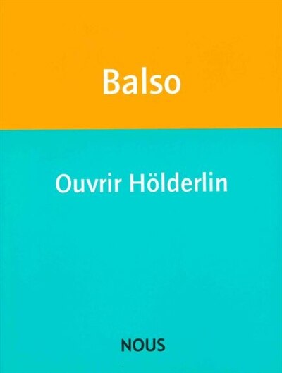 Couverture_Ouvrir Hölderlin