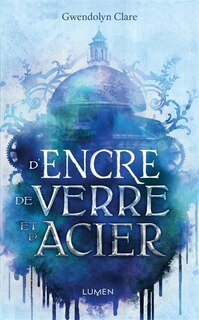 Front cover_D'encre, de verre et d'acier