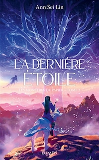 Couverture_Les monstres de papier - tome 3 la derniere etoile