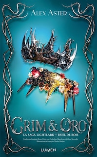 Front cover_La saga lightlark - tome 4 grim et oro