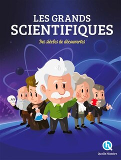 Couverture_Les grands scientifiques : des siècles de découvertes