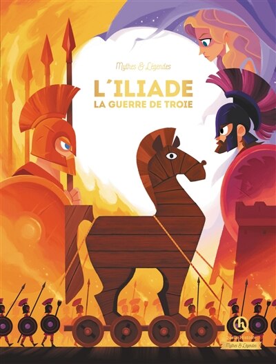 Front cover_L'Iliade : la guerre de Troie