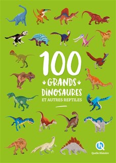 Front cover_100 grands dinosaures : et autres reptiles
