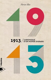 1913: Chronique d'un monde disparu