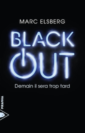 Black-out: Demain il sera trop tard