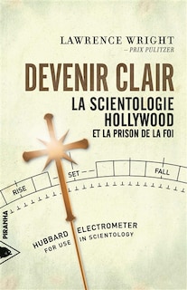 Devenir clair: la scientologie, Hollywood et la prison de la foi