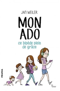 Front cover_Mon ado, ce bipède plein de grâce