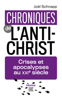 Front cover_Chroniques de l'antichrist : crises et apocalypses au XXIe siècle