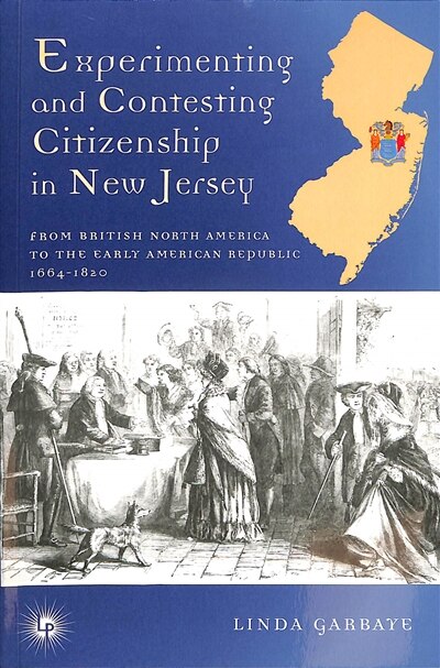 Front cover_Experimenting and contesting citizenship in New Jersey