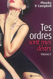 Couverture_Tes ordres sont mes d&eacute;sirs, Vol. 2