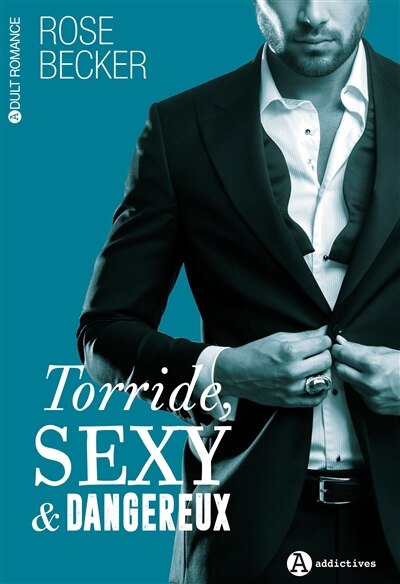 Couverture_Torride, sexy et dangereux