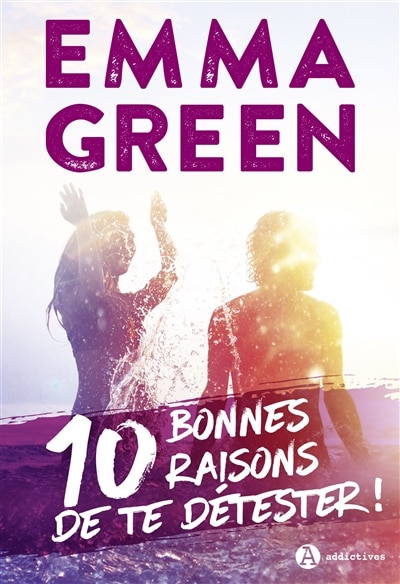 Couverture_10 bonnes raisons de te détester !