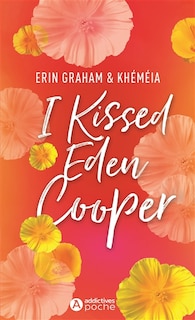 Front cover_I kissed Eden Cooper