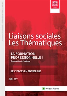 Couverture_Liaisons sociales. Les thématiques, n°30. La formation professionnelle : responsabilités de l'employeur