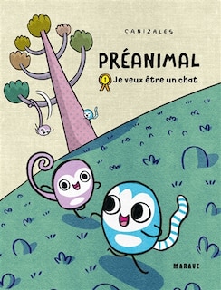 Couverture_Préanimal 01 JE VEUX ÊTRE UN CHAT